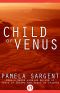 [Venus 03] • Child of Venus